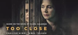 Too Close (2024) S01 Dual Audio [Hindi-English] AMZN WEB-DL H264 AAC 1080p 720p 480p ESub