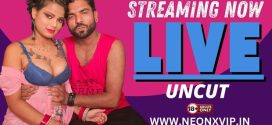 Live (2024) Hindi Uncut NeonX Hot Short Film 1080p Watch Online