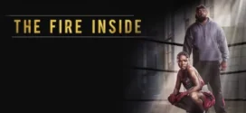The Fire Inside (2024) Dual Audio [Hindi-English] AMZN WEB-DL H264 AAC 1080p 720p 480p ESub