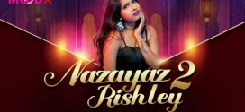 Nazayaj Rishtey (2025) Uncut S01E02 Hindi MoodX Hot Series 720p Watch Online