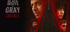 Black White & Gray Love Kills (2025) S01 Dual Audio Hindi SonyLiv 4K 1080p 720p 480p ESub