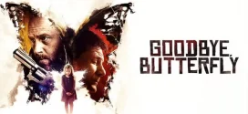 Goodbye Butterfly (2021) Dual Audio [Hindi-English] WEB-DL H264 AAC 1080p 720p 480p ESub