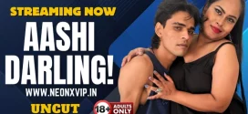 Aashi Darling (2025) Uncut Hindi NeonX Hot Short Film 1080p Watch Online