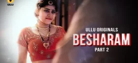 Besharam Part 2 (2025) S01 Hindi Ullu WEB-DL H264 AAC 1080p 720p Download