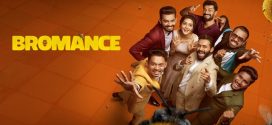 Bromance (2025) Dual Audio [Hindi-Malayalam] SonyLiv WEB-DL H264 AAC 4K 1080p 720p 480p ESub
