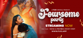 Foursome Party (2025) Uncut Hindi Fugi Hot Short Film 1080p Watch Online