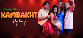 Kambakht Ishq (2025) Uncut S01E01 Hindi Meetx Hot Series 1080p Watch Online