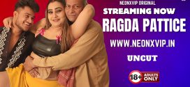Ragada Pattice (2025) Uncut Hindi NeonX Hot Short Film 1080p Watch Online