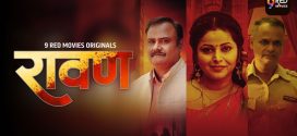 Ravan (2025) S01E01T02 Hindi 9RedMovies Hot Series 1080p Watch Online