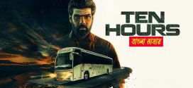 Ten Hours 2025 Bengali Dubbed Movie 720p UNCUT WEB-DL 1Click Download