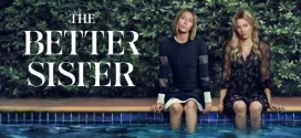The Better Sister (2025) S01 Dual Audio [Hindi-English] AMZN 1080p 720p 480p ESub