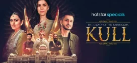 The Legacy of the Raisingghs-Kull (2025) S01 Dual Audio Hindi JHS 4K 1080p 720p 480p ESub