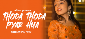 Thoda Thoda Pyar Hua (2025) Uncut Hindi Addatv Hot Short Film 1080p Watch Online