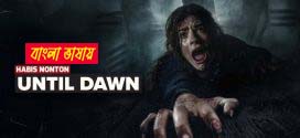 Until Dawn 2025 Bengali Dubbed Movie 720p WEBRip 1Click Download